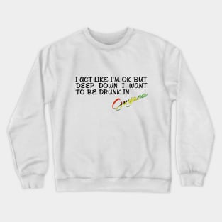 I WANT TO BE DRUNK IN GUYANA - FETERS AND LIMERS – CARIBBEAN EVENT DJ GEAR Crewneck Sweatshirt